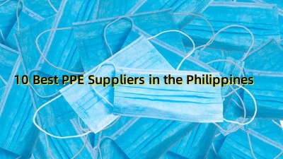 10 Best PPE Suppliers in the Philippines: Quality, Price & Reliability Guide