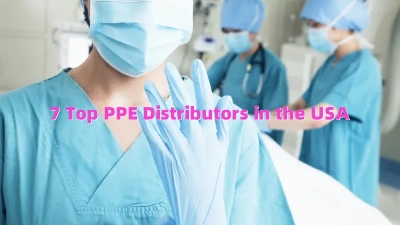 7 Top PPE Distributors in the USA You Should Know About