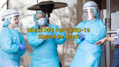 Which PPE For COVID-19 Should Be Used?