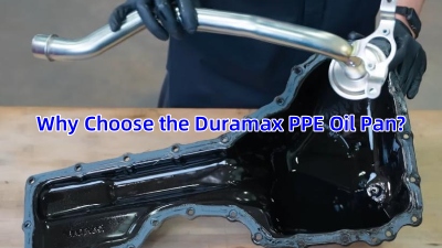 Why Choose the Duramax PPE Oil Pan? Complete Review and Installation Guide