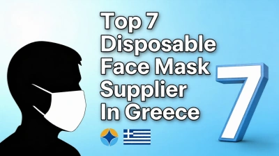 Top 7 Disposable Face Mask Supplier In Greece