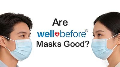 Are WellBefore Masks Good?