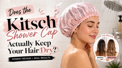 Does the Kitsch Shower Cap Actually Keep Your Hair Dry?